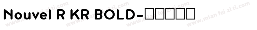 Nouvel R KR BOLD字体转换